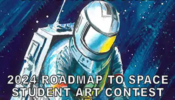 The National Space Society 2024 Roadmap to Space Student Art Contest